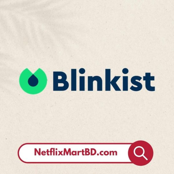 Blinkist Subscription in Bangladesh: Knowledge at Your Fingertips with 15-Minute Summaries